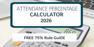 Attendance Percentage Calculator 2026 – Free 75% Rule Guide